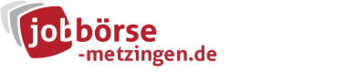 Jobbörse Metzingen - Aktuelle Stellenangebote in Ihrer Region